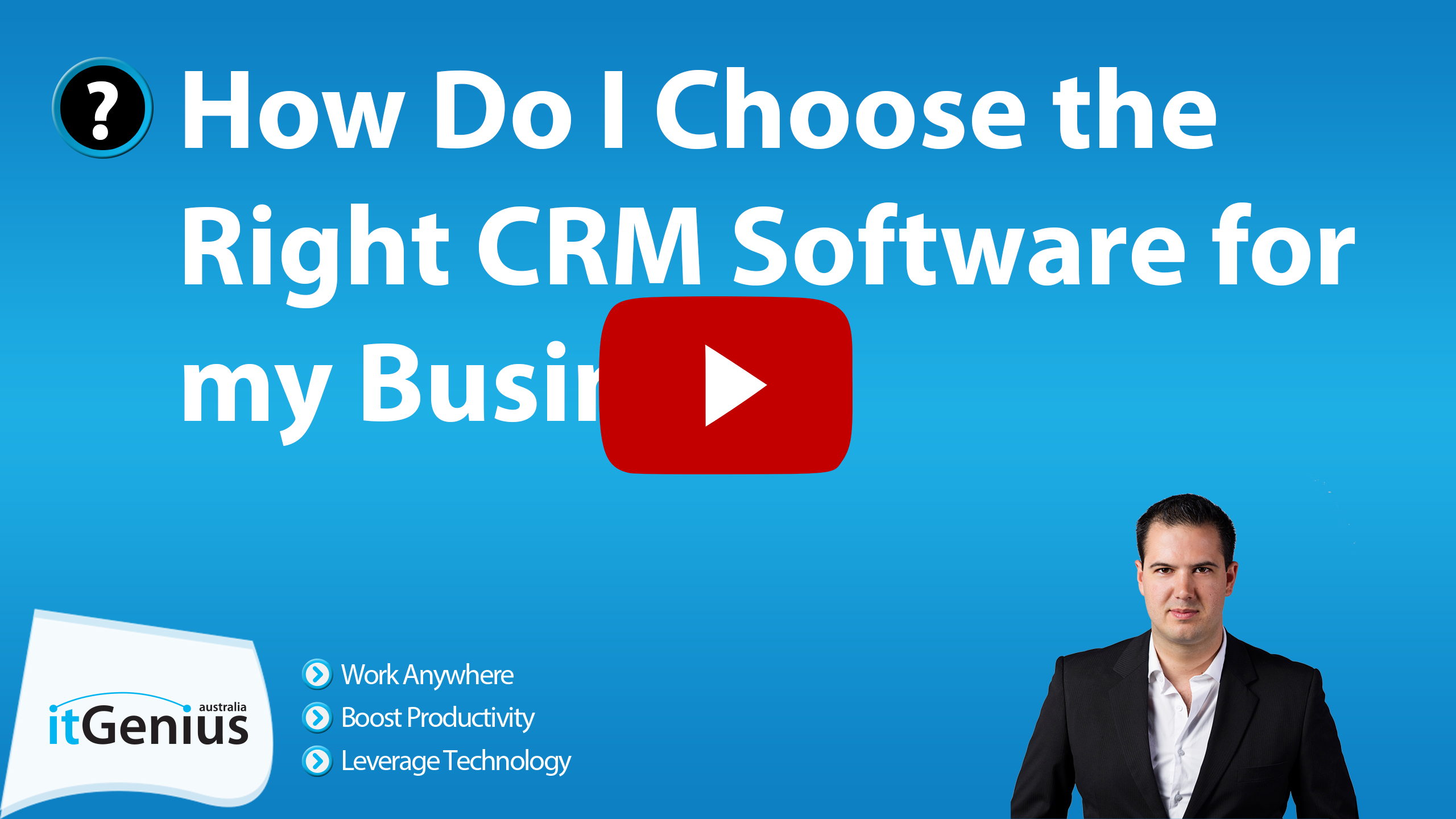 How Do I Choose the Right CRM Software for my Business?