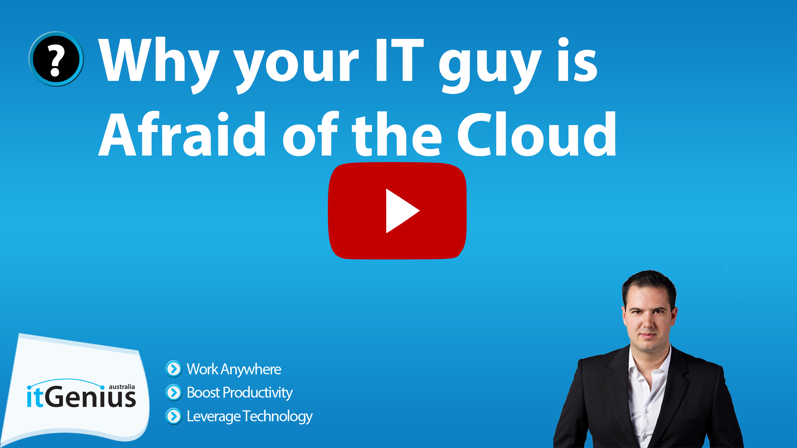 Why your IT guy is Afraid of the Cloud