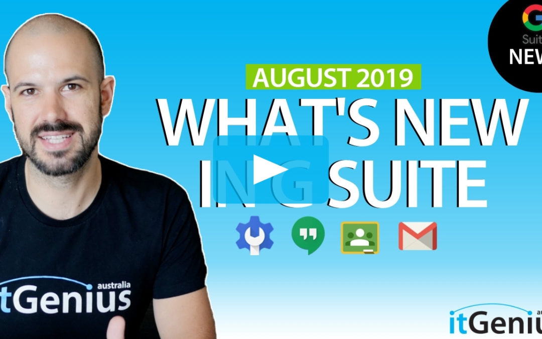 What’s New In G Suite August 2019