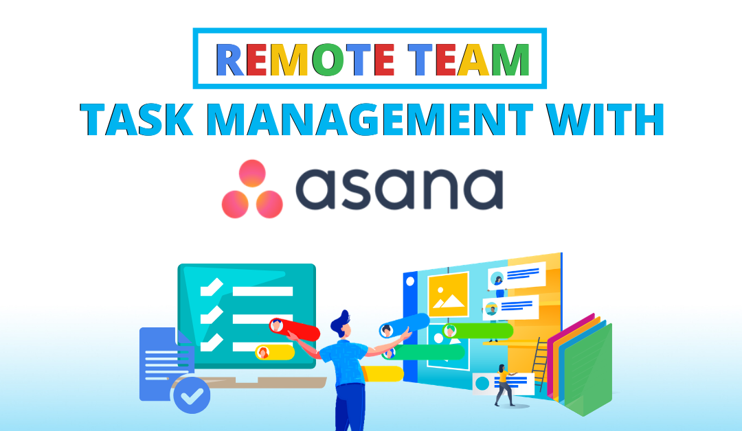 Remote Team Task Management with Asana