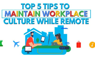 Top 5 Tips to Maintain Workplace Culture While Remote