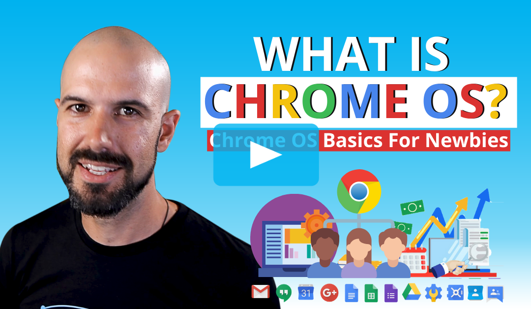 What is Chrome OS? | Chrome OS Basics for Newbies