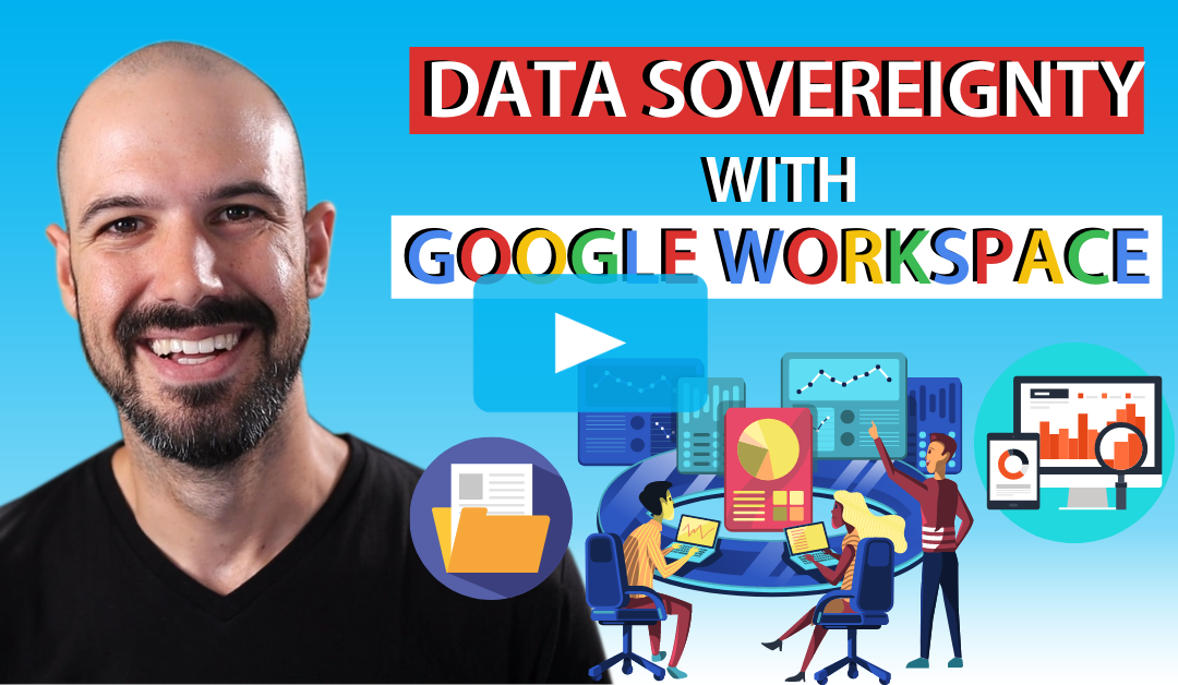 Data Sovereignty with Google Workspace
