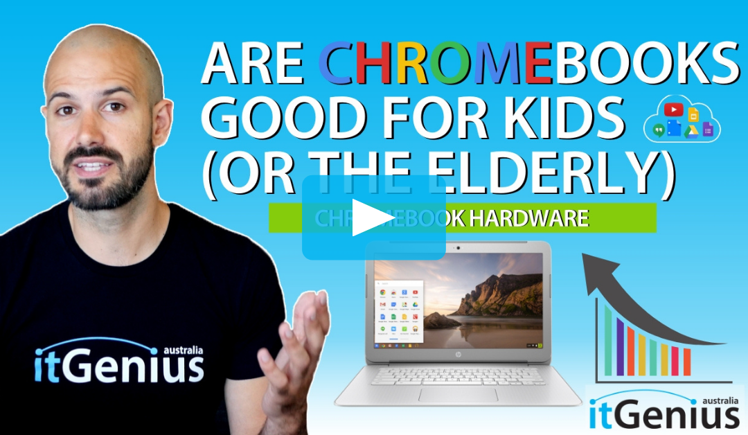 Are Chromebooks good for kids and the elderly?