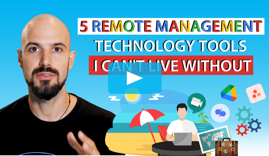 5 Remote Management Tech Tools I Can’t Live Without