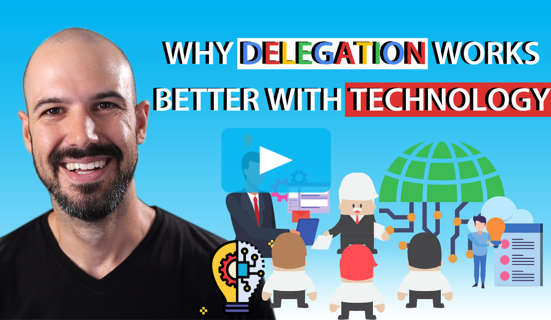 Why Delegation Works Better With Technology