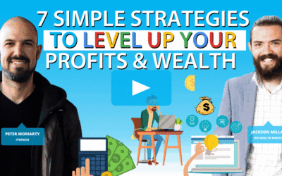 7 Simple Strategies To Level Up Your Profits & Wealth with Jackson Millan