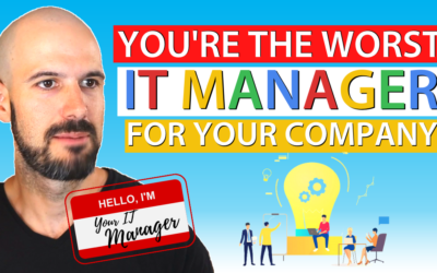 You’re the worst IT manager for your company
