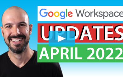 Google Workspace Updates Summary | April 2022