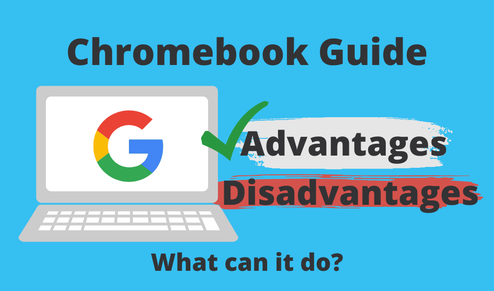 Chromebook Guide What Can a Chromebook Can and Can’t Do? itGenius