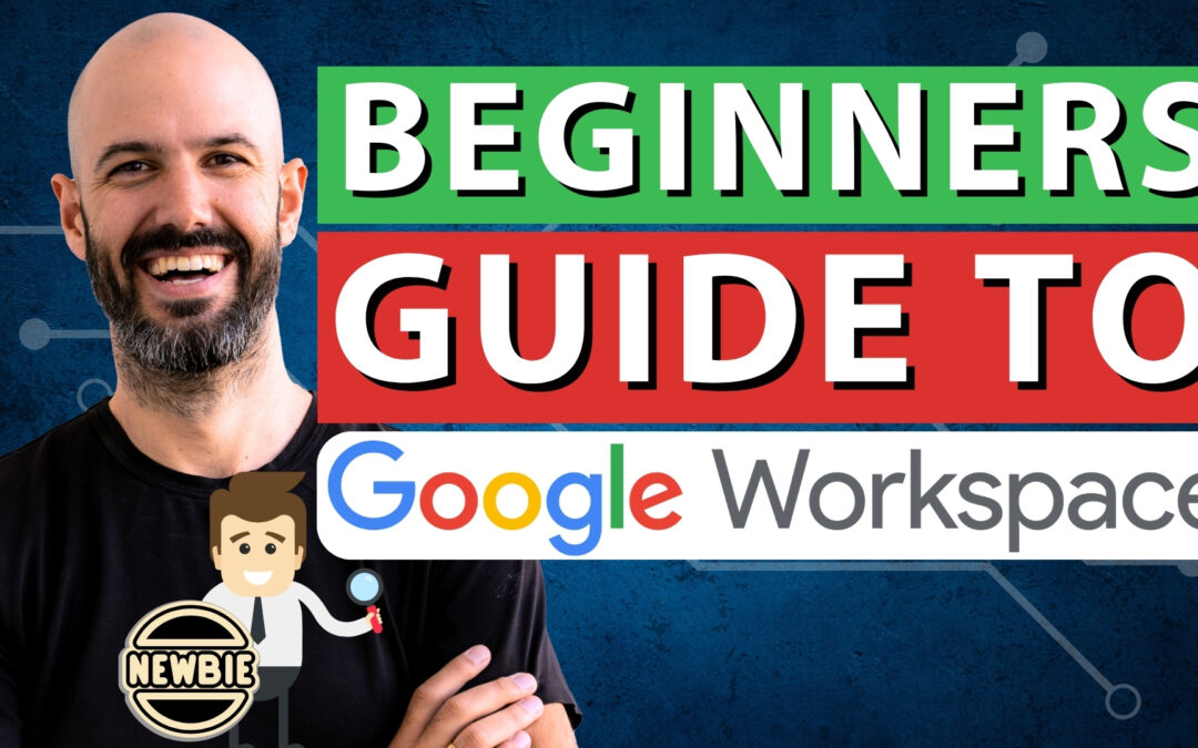 The Expert’s 2024 Guide: How Small Businesses Can Master Google Workspace