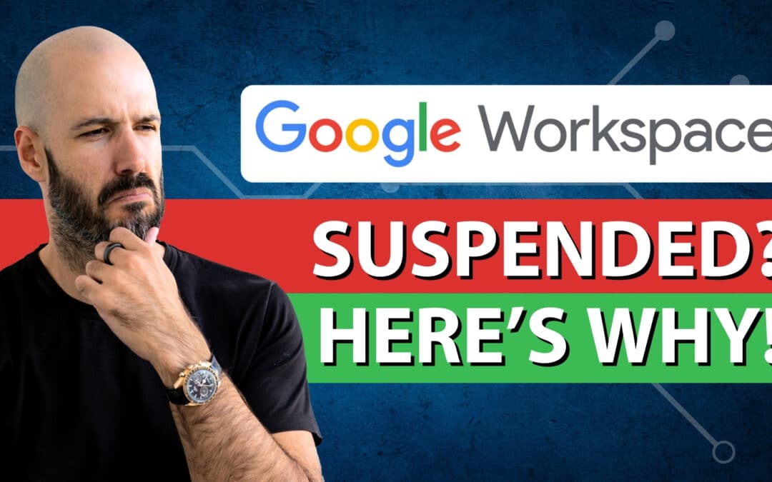 Why Your Account is Suspended in Google Workspace