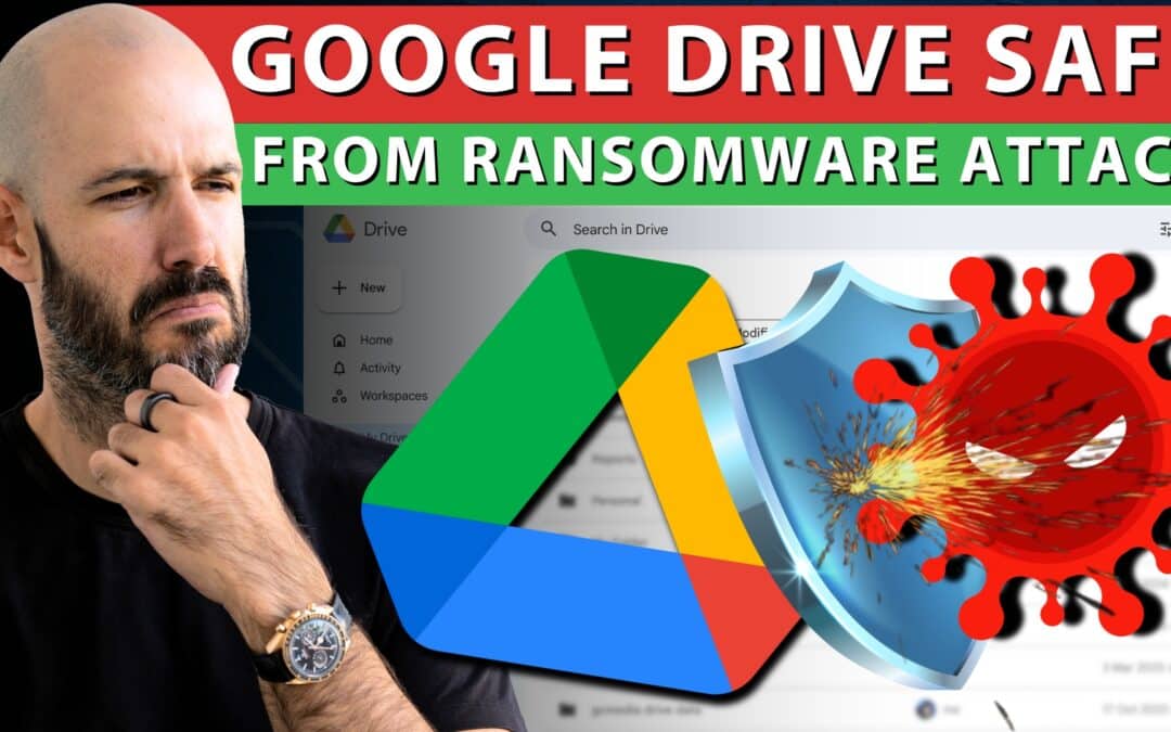 Ransomware vs. Google Drive: Are Your Files Safe?