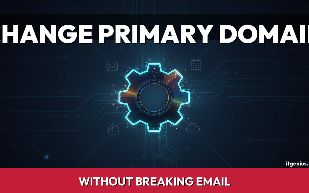 How to Change Primary Domain in Google Workspace (Without Breaking Email)