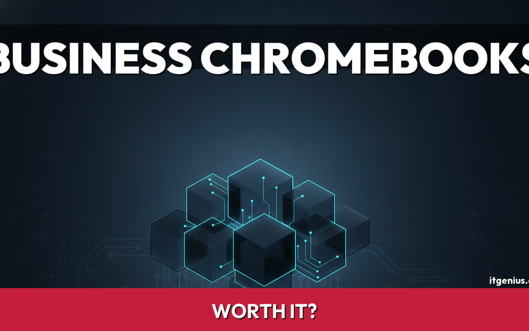 Chromebooks for Business in 2026: Right for Your Team?