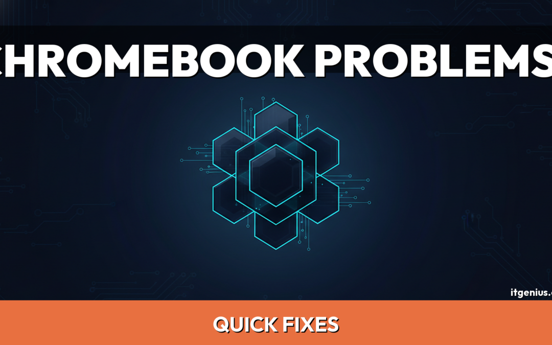 How to Fix Common Chromebook Problems